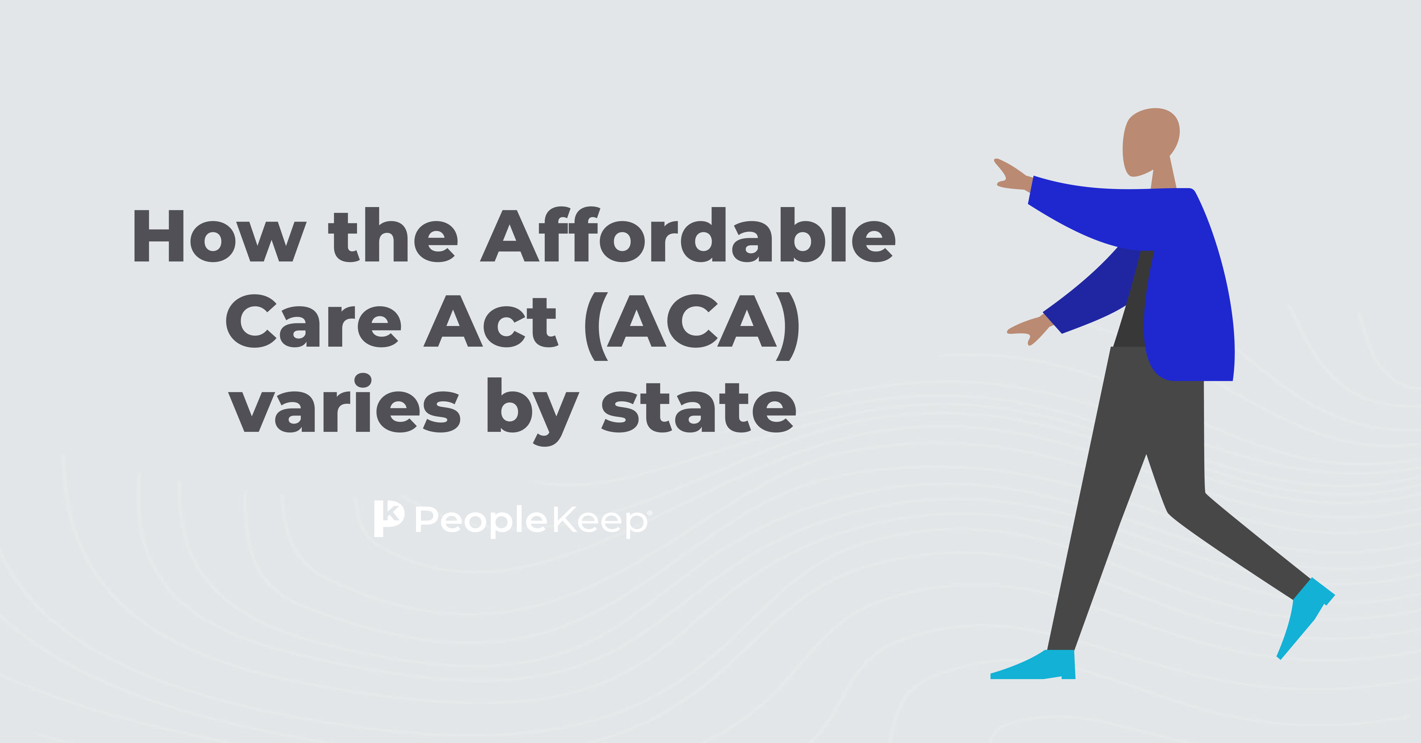 How the Affordable Care Act (ACA) varies by state